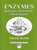 Stock image for Enzymes Biochemistry Biotechnology and Clinical Chemistry for sale by Webbooks, Wigtown