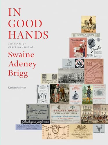 Stock image for In Good Hands: 250 Years of Craftsmanship at Swaine Adeney Brigg for sale by Alexander's Books