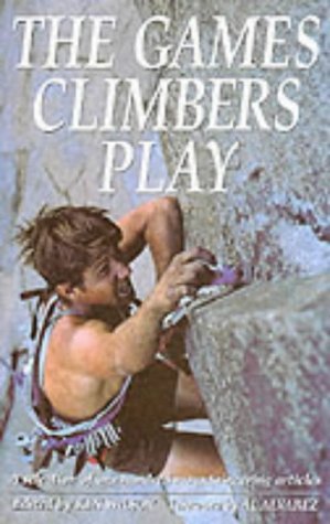 Stock image for The Games Climbers Play: Selection of One Hundred Mountaineering Articles for sale by AwesomeBooks
