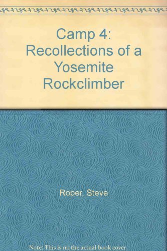 Camp 4: Yosemite Rock Climber (9781898573104) by Roper, Steve