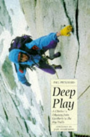 Stock image for Deep play: A climber's odyssey from Llanberis to the big walls for sale by GoldenDragon