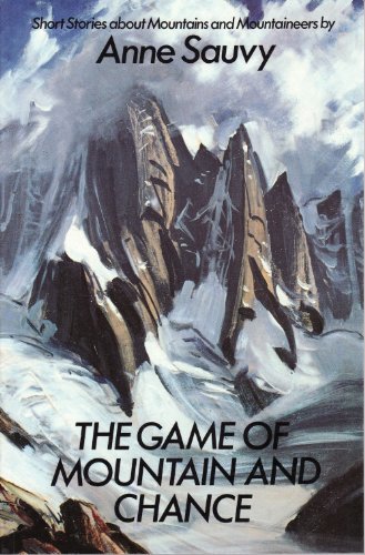 Beispielbild fr Game of Mountain and Chance: Short Stories About Mountains and Mountaineers zum Verkauf von WorldofBooks