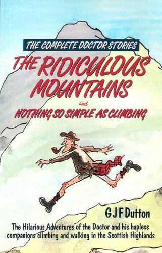 Imagen de archivo de The Complete Doctor Stories: The Ridiculous Mountains AND Nothing So Simple as Climbing a la venta por AwesomeBooks