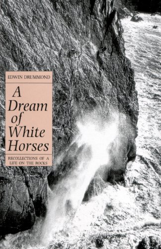 Beispielbild fr A Dream of White Horses: Recollections of a Life on the Rocks zum Verkauf von WorldofBooks