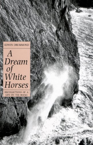 Imagen de archivo de A Dream of White Horses, Recollections of Life on the Rocks a la venta por Take Five Books