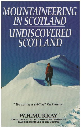 9781898573234: Mountaineering in Scotland / Undiscovered Scotland: Two Scottish Mountaineering Classics Combined Volume 1