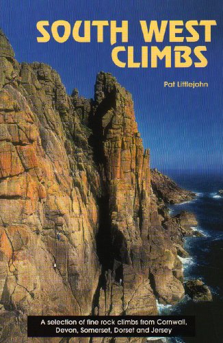 Imagen de archivo de South West climbs   a selection of fine rock climbs from Cornwall, Devon, Somerset, Dorset and Jersey a la venta por Syber's Books