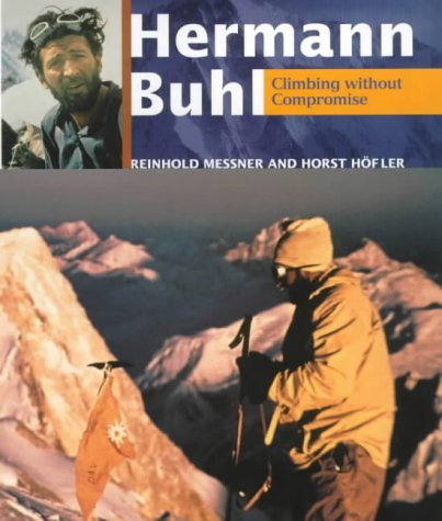 Imagen de archivo de Hermann Buhl : Climbing Without Compromise a la venta por MusicMagpie