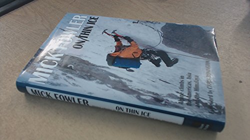9781898573586: On Thin Ice: Alpine Climbs in the Americas, Asia and the Himalaya