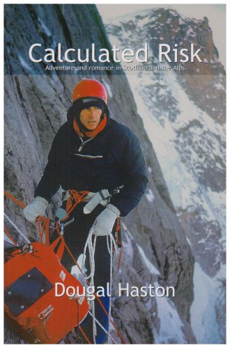 9781898573661: Calculated Risk: Adventure and Romance in Scotland and the Alps