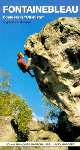 9781898573685: Fontainebleau Bouldering Off-Piste: At grade 6 and above