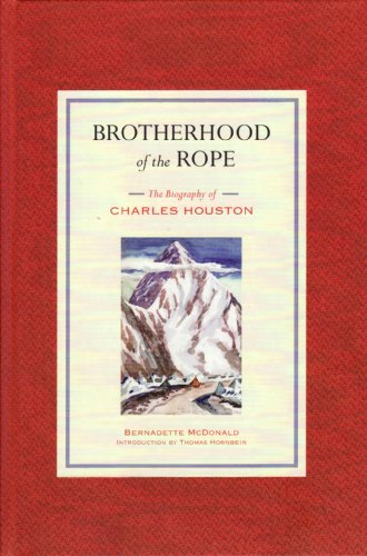 Stock image for Brotherhood of the Rope: The Biography of Charles Houston for sale by WorldofBooks