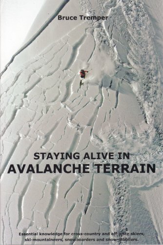 9781898573753: Staying Alive in Avalanche Terrain - 2008 publication