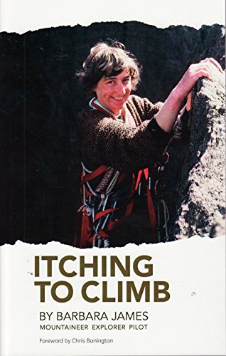 Imagen de archivo de Itching To Climb - Mountaineer Explorer Pilot a la venta por WorldofBooks
