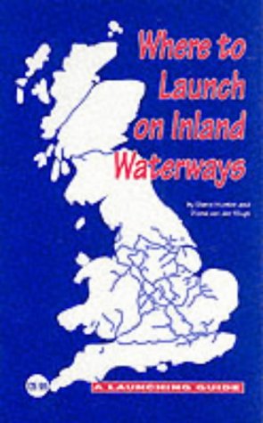 Stock image for Where to Launch on Inland Waterways for sale by Reuseabook