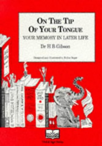Imagen de archivo de On the Tip of Your Tongue: Your Memory in Later Life a la venta por WorldofBooks