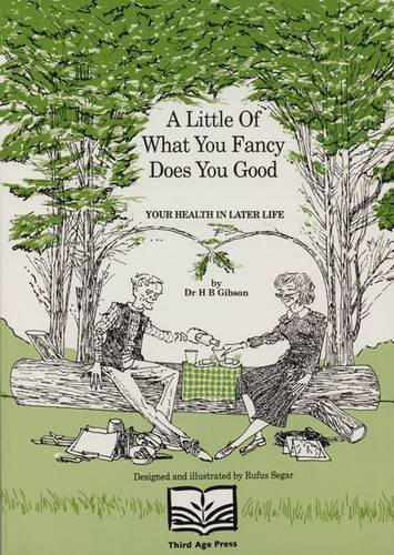 Stock image for A Little of What You Fancy Does You Good: Your Health in Later Life for sale by AwesomeBooks