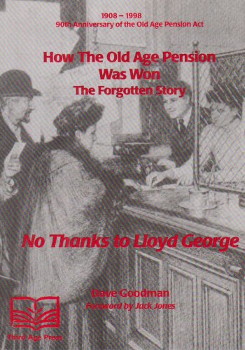 Stock image for No Thanks to Lloyd George: How the Old Age Pension Was Won - the Forgotten Story for sale by MusicMagpie