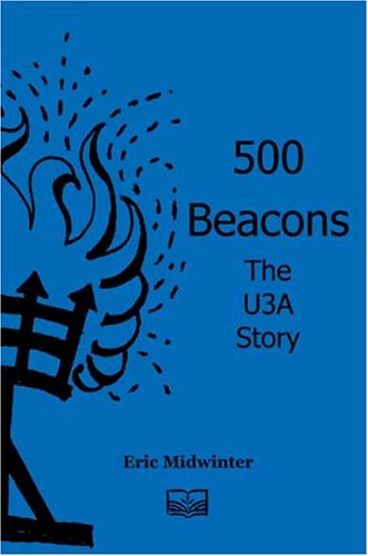 Beispielbild fr 500 Beacons: The U3A Story zum Verkauf von WorldofBooks