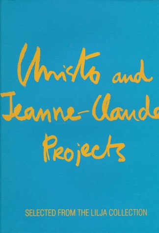 Imagen de archivo de Christo & Jeanne-Claude Projects: Selected from the Lilja Collection a la venta por HPB-Ruby