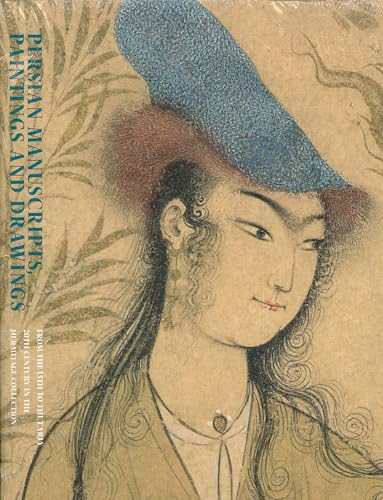 Imagen de archivo de Persian Manuscripts, Paintings and Drawings: From the 15th to the Early 20th Century in the Hermitage Collection a la venta por Solr Books