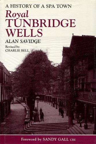 9781898594109: Royal Tunbridge Wells: A History of a Spa Town (Local guides)