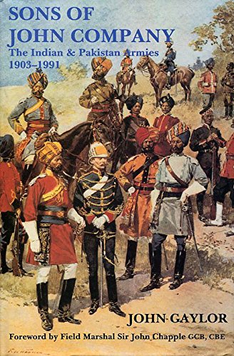 9781898594413: Sons of John Company: Indian and Pakistan Armies, 1903-1991