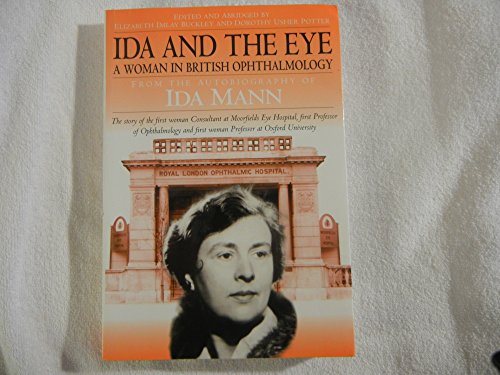 Stock image for Ida and the Eye: A Woman in British Ophthalmology for sale by AwesomeBooks