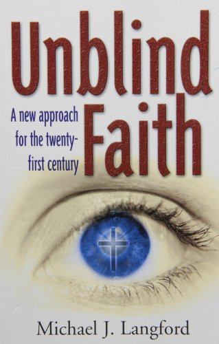 9781898594871: Unblind Faith: a New Approach for the Twenty-first Century