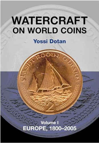 Beispielbild fr Watercraft on World Coins: Volume I: Europe, 1800-2005 zum Verkauf von Buchpark