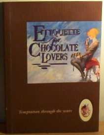 Imagen de archivo de Etiquette for Chocolate Lovers (Etiquette Collection) a la venta por AwesomeBooks