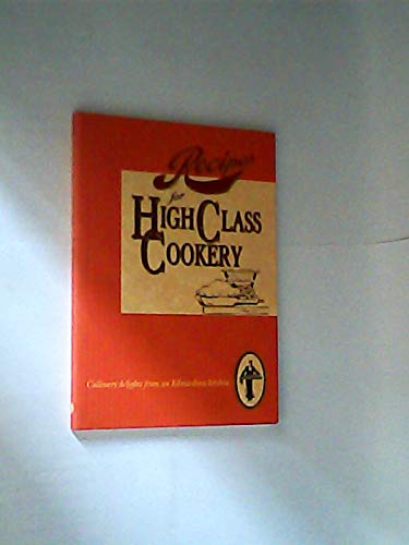 Imagen de archivo de Recipes for High Class Cookery a la venta por WorldofBooks