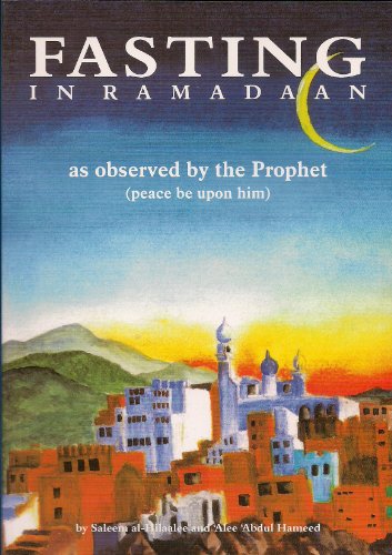 Imagen de archivo de Fasting in Ramadaan: As Observed by the Prophet (Peace be Upon Him) a la venta por Goldstone Books