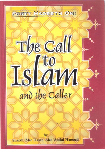 Imagen de archivo de Forty Hadith on the Call to Islam and the Caller a la venta por Wonder Book