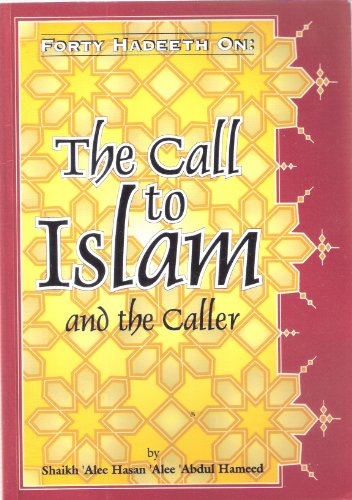 Stock image for Forty Hadith on the Call to Islam and the Caller for sale by Wonder Book