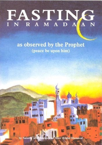 Stock image for Fasting in Ramadaan: As Observed by the Prophet (Peace be Upon Him) for sale by WorldofBooks