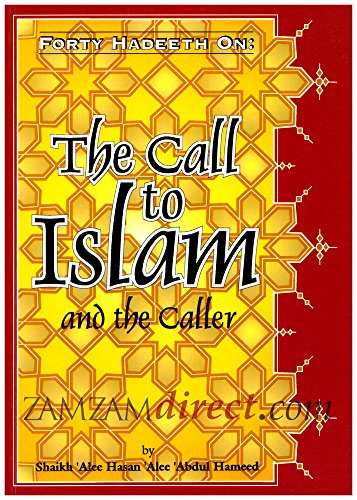 Stock image for Forty Hadeeth on the Call to Islam and the Caller for sale by GF Books, Inc.