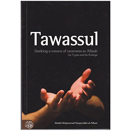 Stock image for Tawassul: Its Types and Its Rulings for sale by Second  Site Books