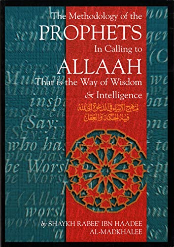 Stock image for Methodology of the Prophets in Calling to Allah: That Is the Way of Wisdom and Intelligence for sale by GF Books, Inc.