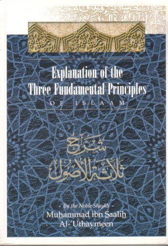 9781898649250: Explanation of the three fundamental principles of Islaam