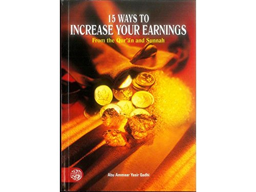 9781898649564: 15 Ways to Increase Your Earnings from the Quran and Sunnah