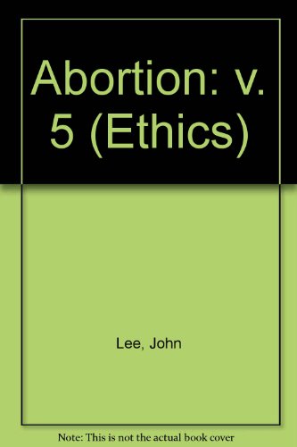Stock image for Ethics: Abortion (v. 5) for sale by MusicMagpie