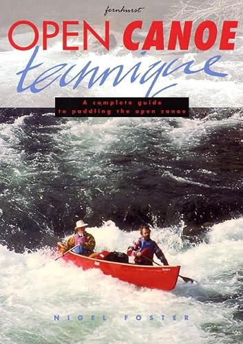 Beispielbild fr Open Canoe Technique : A Complete Guide to Paddling the Open Canoe zum Verkauf von Better World Books