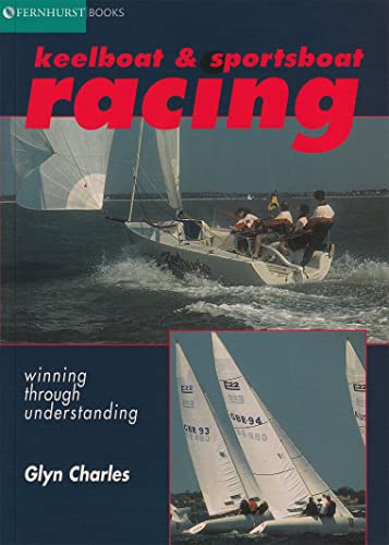 Imagen de archivo de Keelboat & Sportsboat Racing  " Winning through understanding a la venta por WorldofBooks