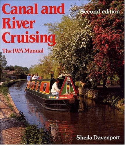 Stock image for Canal and River Cruising: The I.W.A.Manual for sale by WorldofBooks