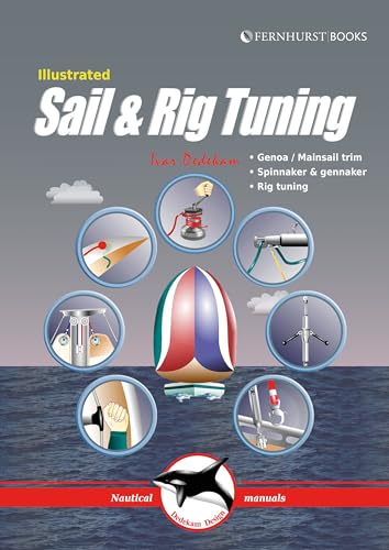 Stock image for Illustrated Sail & Rig Tuning: Genoa & mainsail trim, spinnaker & gennaker, rig tuning (Illustrated Nautical Manuals) for sale by HPB-Red