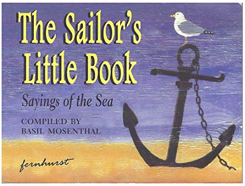 Imagen de archivo de The Sailor's Little Book: Sayings of the Sea a la venta por AwesomeBooks