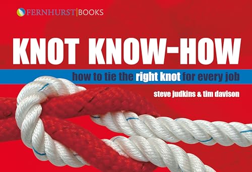 Imagen de archivo de Knot Know-How: How To Tie the Right Knot For Every Job (Wiley Nautical) a la venta por SecondSale