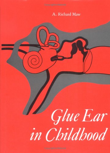Beispielbild fr Glue Ear in Childhood: Prospective Study of Otitis Media with Effusion zum Verkauf von PsychoBabel & Skoob Books