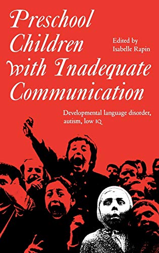 Beispielbild fr Preschool Children with Inadequate Communication : Developmental Language Disorder, Autism, Low IQ zum Verkauf von Better World Books